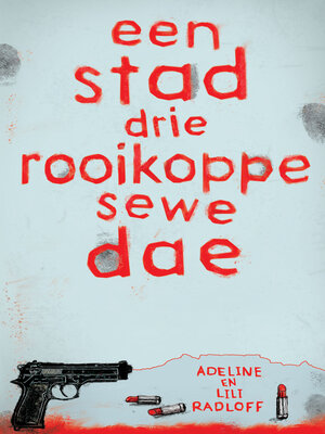 cover image of Een stad, drie rooikoppe, sewe dae